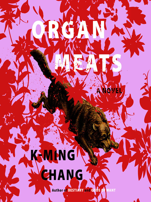 Title details for Organ Meats by K-Ming Chang - Wait list